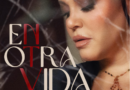 “En otra vida”, el esperado estreno de Jacqie Rivera en el mes del amor