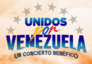 Estrellas de la música y el entretenimiento confirmadas para “UNIDOS POR VENEZUELA”